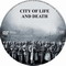 CITY OF LIFE AND DEATH